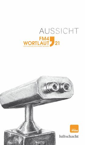 Eichinger / Goldschmidt-Lechner / Hödl |  FM4 Wortlaut. Aussicht | eBook | Sack Fachmedien