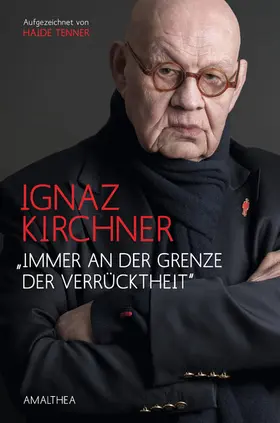 Kirchner / Tenner |  "Immer an der Grenze der Verrücktheit" | eBook | Sack Fachmedien