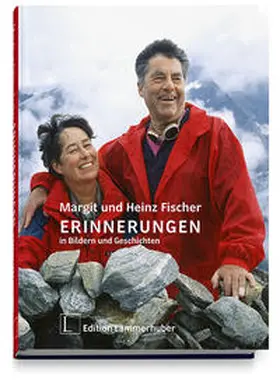 Fischer |  Margit und Heinz Fischer - Erinnerungen in Bildern und Geschichten | Buch |  Sack Fachmedien