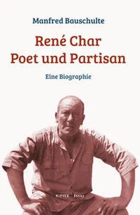 Bauschulte |  René Char - Poet und Partisan | Buch |  Sack Fachmedien