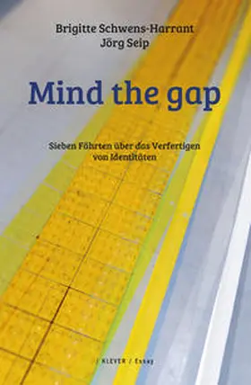 Schwens-Harrant / Seip |  Mind the gap | Buch |  Sack Fachmedien