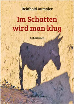 Aumaier |  Im Schatten wird man klug | Buch |  Sack Fachmedien