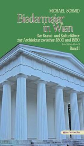 Schmid |  Biedermeier in Wien | Buch |  Sack Fachmedien