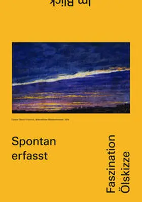 Denk / Hauptner / Johannsen | Spontan erfasst. Faszination Ölskizze | Buch | 978-3-903114-72-2 | sack.de