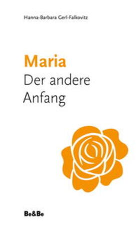 Gerl-Falkovitz |  Maria. Der andere Anfang | Buch |  Sack Fachmedien