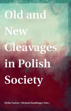 Guérot / Hunklinger |  Old and New Cleavages in Polish Society | Buch |  Sack Fachmedien
