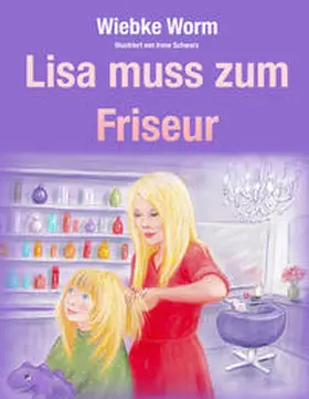 Worm |  Lisa muss zum Friseur | Buch |  Sack Fachmedien