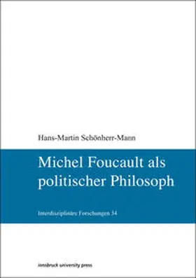 Schönherr-Mann |  Michel Foucault als politischer Philosoph | Buch |  Sack Fachmedien