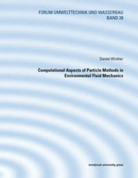 Winkler |  Computational Aspects of Particle Methods in Environmental Fluid Mechanics | Buch |  Sack Fachmedien