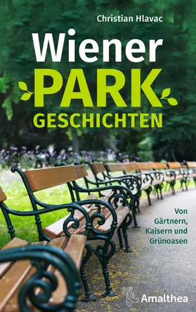 Hlavac |  Wiener Parkgeschichten | eBook | Sack Fachmedien