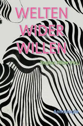 Hilber / Borsdorf / Hodina |  Welten wider Willen | Buch |  Sack Fachmedien