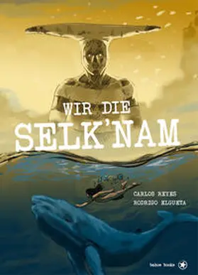 Reyes |  Wir die Selk´nam | Buch |  Sack Fachmedien