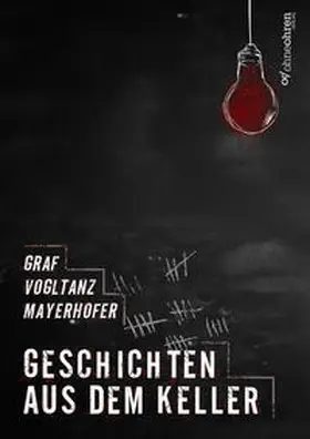 Mayerhofer / Vogltanz / Graf |  Geschichten aus dem Keller | eBook | Sack Fachmedien