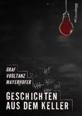 Mayerhofer / Vogltanz / Graf |  Geschichten aus dem Keller | Buch |  Sack Fachmedien