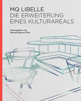 Strasser / MuseumsQuartier Wien / Kowanz |  MQ Libelle. Die Erweiterung eines Kulturareals | Buch |  Sack Fachmedien