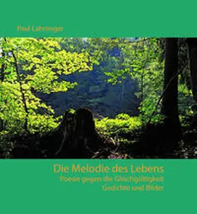 Lahninger |  Die Melodie des Lebens | Buch |  Sack Fachmedien