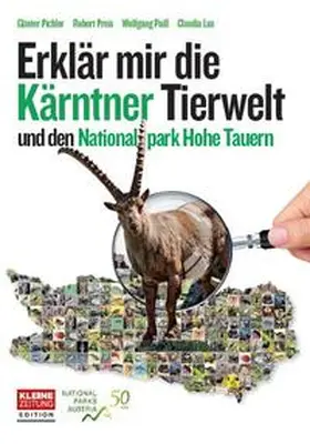 Pichler / Preis / Pail | Erklär mir die Kärntner Tierwelt und den Nationalpark Hohe Tauern | Buch | 978-3-903323-08-7 | sack.de