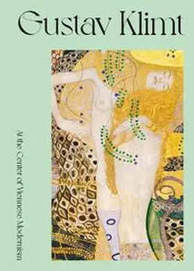 Rollig / Fellinger |  Gustav Klimt: At the Center of Viennese Modernism | Buch |  Sack Fachmedien