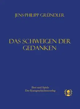 Gründler |  Das Schweigen der Gedanken | Buch |  Sack Fachmedien