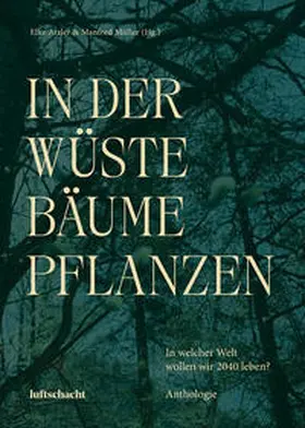 Atzler / Müller / Lupette | In der Wüste Bäume Pflanzen | Buch | 978-3-903422-46-9 | sack.de