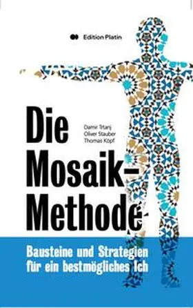 Trtanj / Stauber / Köpf |  Die Mosaik-Methode | Buch |  Sack Fachmedien