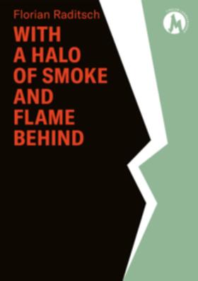 Assmann / Dematté / Tiroler Landesmuseen-Betriebsgesellschaft m.b.H. |  Florian Raditsch. With a halo of smoke and flame behind | Buch |  Sack Fachmedien