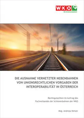  Die Ausnahme vernetzter Nebenbahnen von unionsrechtlichen Vorgaben der Interoperabilität in Österreich | Buch |  Sack Fachmedien