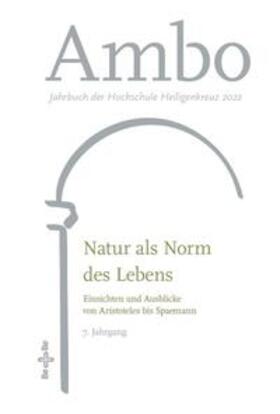 Buchmüller / Böhr / Gerl-Falkovitz |  Ambo 2022 – Natur als Norm des Lebens? Einsichten und Ausblicke von Aristoteles bis Spaemann | Buch |  Sack Fachmedien