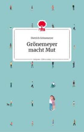 Grönemeyer |  Grönemeyer macht Mut. Life is a story - story.one | Buch |  Sack Fachmedien