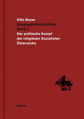 Palaver / Zehetner |  Otto Bauer, Der politische Kampf der religiösen Sozialisten Österreichs | Buch |  Sack Fachmedien