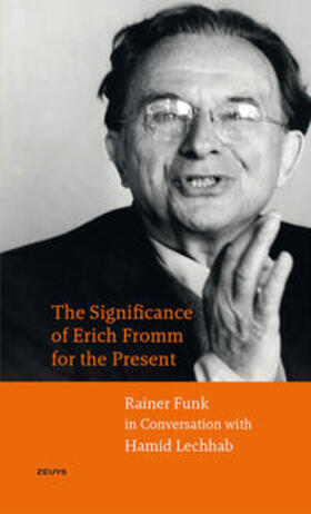 Funk / Hamid |  The Significance of Erich Fromm for the Present | Buch |  Sack Fachmedien