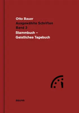 Giefing / Palaver / Zehetner |  Otto Bauer, Stammbuch – Geistliches Tagebuch | Buch |  Sack Fachmedien