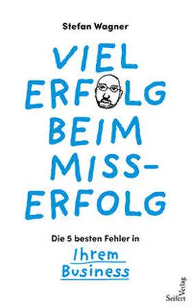 Wagner |  Viel Erfolg beim Misserfolg | Buch |  Sack Fachmedien