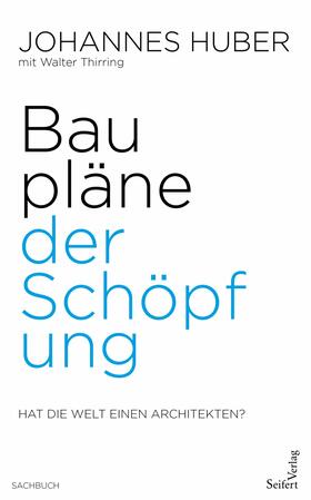 Huber / Thirring |  Baupläne der Schöpfung | eBook | Sack Fachmedien