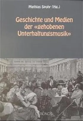 Spohr |  Geschichte und Medien der "gehobenen Unterhaltungsmusik" | Buch |  Sack Fachmedien