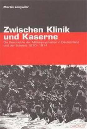 Lengwiler |  Zwischen Klinik und Kaserne | Buch |  Sack Fachmedien