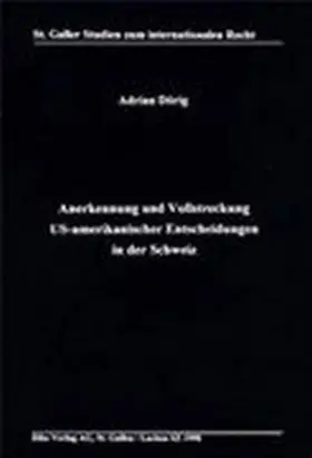 Dörig |  Anerkennung und Vollstreckung US-Amerikanischer Entscheidungen in der Schweiz | Buch |  Sack Fachmedien