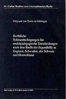 Sturm zu Vehlingen |  Rechtliche Rahmenbedingungen für sozialpädagogische Entscheidungen nach dem Recht der Jugendhilfe in England, Schweden, der Schweiz und Deutschland | Buch |  Sack Fachmedien