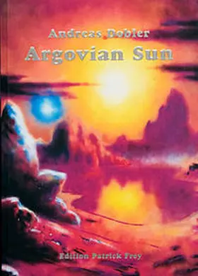 Dobler |  Argovian Sun | Buch |  Sack Fachmedien