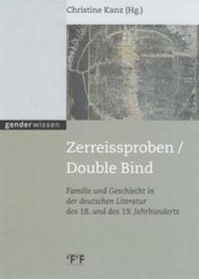 Kanz |  Zerreissproben /Double Bind | Buch |  Sack Fachmedien