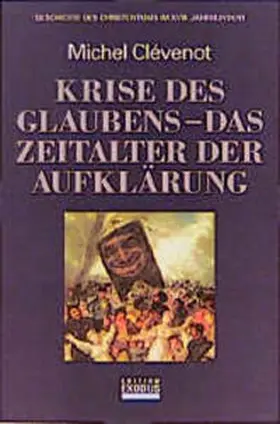 Clévenot |  Geschichte des Christentums / Krise des Glaubens - das Zeitalter der Aufklärung | Buch |  Sack Fachmedien