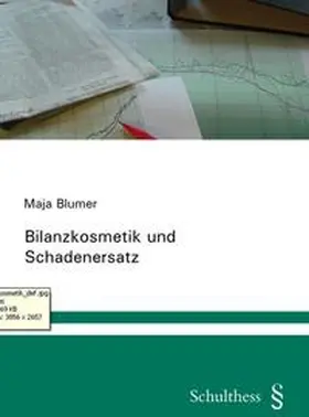 Blumer |  Bilanzkosmetik und Schadenersatz | Buch |  Sack Fachmedien