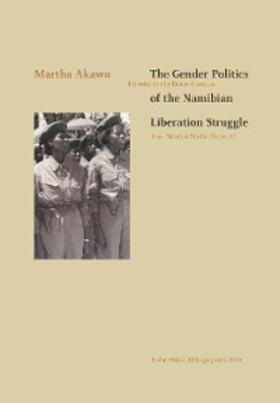 Akawa |  The Gender Politics of the Namibian Liberation Struggle | eBook | Sack Fachmedien