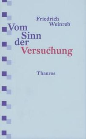 Weinreb / Schneider |  Vom Sinn der Versuchung | Buch |  Sack Fachmedien