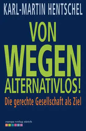 Hentschel |  Von wegen alternativlos! | Buch |  Sack Fachmedien