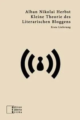 Herbst |  Kleine Theorie des Literarischen Bloggens | Buch |  Sack Fachmedien