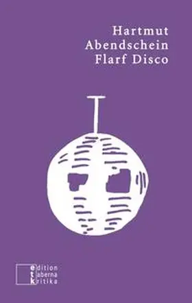 Abendschein | Flarf Disco | Buch | 978-3-905846-34-8 | sack.de