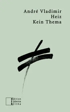 Heiz | Kein Thema | Buch | 978-3-905846-72-0 | sack.de