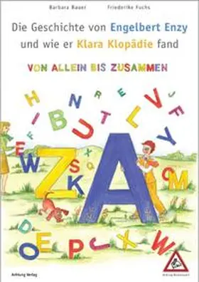 Bauer |  Die Geschichte von Engelbert Enzy und wie er Klara Klopädie fand. | Buch |  Sack Fachmedien