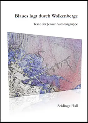 Schmidt / Hucke / Funk | Blaues lugt durch Wolkenberge | Buch | 978-3-905923-16-2 | sack.de